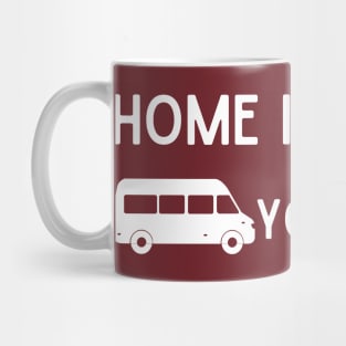 Home Is Where I Park It Mug